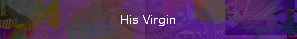 His Virgin