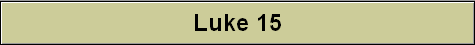 Luke 15
