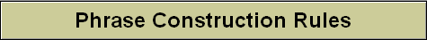 Phrase Construction Rules